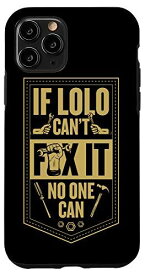 iPhone 11 Pro If Lolo Can't Fix It No One Can Funny Handy Dad 父の日 スマホケース