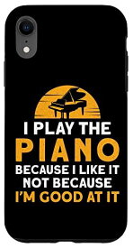 iPhone XR ピアノ先生ピアニストビンテージおれがピアノを弾くのは私だから スマホケース
