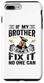 iPhone 7 Plus/8 Plus If My Brother Can't Fix It - No One Can - Funny Brothers スマホケース