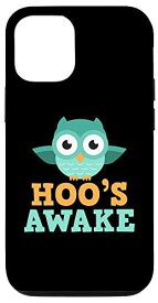 iPhone 12/12 Pro Hoo's Awake 面白くてかわいいフクロウ愛好家 Who's Hoot Pun Joke スマホケース