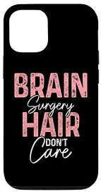 iPhone 12/12 Pro 脳外科 髪 Don't Care おもしろい回復 まもなく元気になります スマホケース