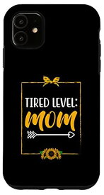 iPhone 11 Tired Level Mom 面白い母の日 ユーモア 両親のことわざ スマホケース