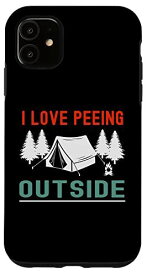 iPhone 11 I Love Peeing Outside Campfire ファミリートリップ バケーション スマホケース