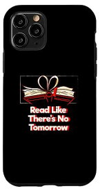 iPhone 11 Pro Read Like Theres No Tomorrow Funny Bookworm ユーモア 本好き スマホケース