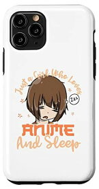 iPhone 11 Pro パジャマ PJ Just A Girl Who Loves Anime and Sleep レディースギフト スマホケース