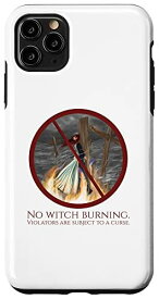 iPhone 11 Pro Max No Witch Burning - Violators Are Subject To A Curse - オカルト スマホケース