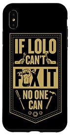 iPhone XS Max If Lolo Can't Fix It No One Can Funny Handy Dad 父の日 スマホケース