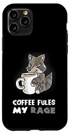 iPhone 11 Pro Coffee Fules My Rage In My Mug カフェインオタク ファニーアライグマ スマホケース
