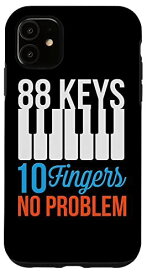 iPhone 11 88キー 指10本 No Problem ピアノ音楽 教師 学生 スマホケース