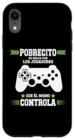 iPhone XR Pobresito, Se Enoja Con Los Jugadores - Video Gamers spanish スマホケース
