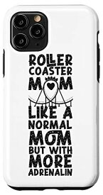 iPhone 11 Pro ローラーコースター Mom Mother Roller コースター Mom Like A Normal スマホケース