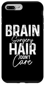 iPhone 7 Plus/8 Plus 脳外科 髪 Don't Care おもしろい回復 まもなく元気になります スマホケース