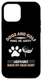 iPhone 12 mini Dogs and Golf Make me happy humans Not Golf Golfer ファンアート スマホケース