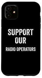 iPhone 11 当社のラジオオペレーター、ラジオオペレーターサポーターをサポート。 スマホケース