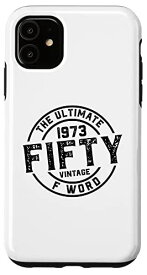 iPhone 11 1973 - 50歳の誕生日 - FIFTY - The Ultimate F Word スマホケース