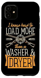 iPhone 11 I Know How To Load More Than A Washer And Dryer。 スマホケース