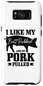 Galaxy S8+ I Like My But Rubbed & My Pork Pullled おもしろグリル BBQ スマホケース
