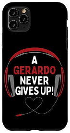 iPhone 11 Pro Max ゲーム用引用句「A Gerardo Never Gives Up」ヘッドセット パーソナライズ スマホケース