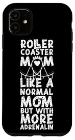iPhone 11 ローラーコースター Mom Mother Roller コースター Mom Like A Normal スマホケース