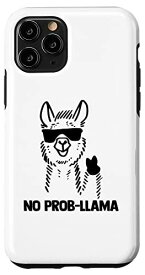 iPhone 11 Pro No Prob-Llama - 面白い言葉 皮肉なユーモア キュート クール ラマ スマホケース