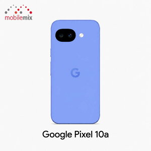 �y�V�i�E���J���zGoogle Pixel 10a 8GB 128GB SIM�t���[ �X�}�[�g�t�H���{�́@���o�C���~�b�N�X����