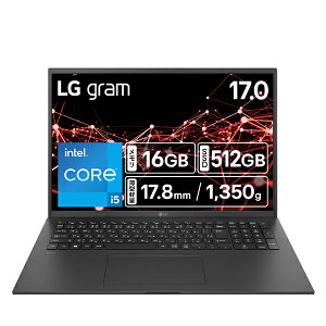 LG gram 17Z90RUGA55J m[gp\R IuVfBAubN 17.0^ Core i5 F16GB SSDF512GB