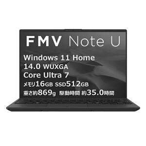 �x�m�� �m�[�gPC FMV Note U FMVU77K3BA 14�^ WUXGA Core Ultra 7 16GB 512GB Windows 11 Office OP�t �s�N�g�u���b�N