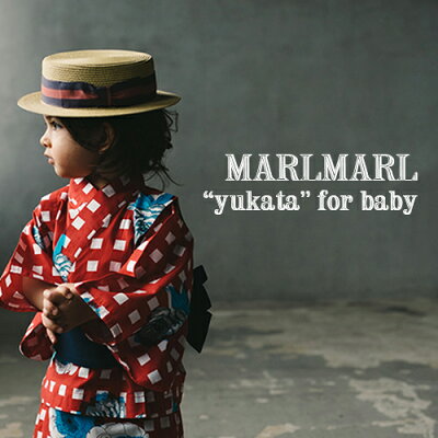 MARLMARL(マールマール):yukataforbaby(ベビーサイズ)
