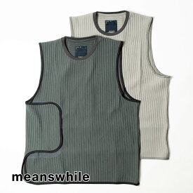 【20％OFFクーポン対象】meanswhile(ミーンズワイル)Uneven Fabric Conditioning Vest(アンイーブン ファブリック コンディショニング ベスト)カットソー プルオーバー キャンプ アウトドア