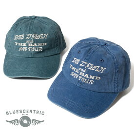 BLUESCENTRIC(ブルースセントリック)/BOB DYLAN＆THE BAND 1974 TOUR CAP(ボブ・ディラン ＆ ザ・バンド ツアー キャップ)帽子 刺繍 ローキャップ フリーサイズ ユニセックス