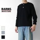 バーンズアウトフィッターズ BARNS OUTFITTERS ニューワッフル ヘンリーネック長袖Tシャツ BR-26327 メンズ 日本製 無地 サーマル 2026秋冬