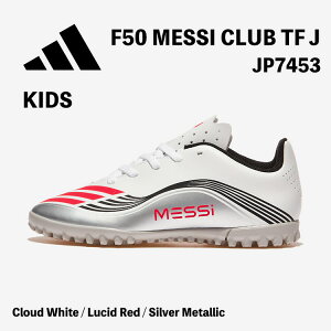 AfB_X LbY Xj[J[ TbJ[ bV g[jOV[Y LbY qǂp qp WjAp adidas KIDS F50 MESSI CLUB TF J JP7453 Cloud White / Lucid Red / Silver Metallic zCg bh V