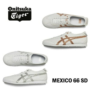 IjcJ^CK[ Xj[J[ Onitsuka Tiger MEXICO 66 SD LVR66 SD WHITE/PURE SILVER WHITE/ROSE GOLD 1183C345.100 1183C345.101 V[Y