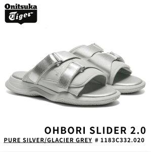 �I�j�c�J�^�C�K�[ �T���_�� Onitsuka Tiger �T���_�� ���f�B�[�X OHBORI SLIDER 2.0 �I�[�{���X���C�_�[ 2.0 PURE SILVER/GLACIER GREY �s���A�V���o�[ �O���V�A�O���C # 1183C332.020 �V���[�Y �����Y ���f�B�[�X