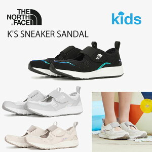 m[XtFCX T_ LbY THE NORTH FACE Xj[J[ T_ qp qǂp K'S SNEAKER SANDAL LbY BLACK SILVER BEIGE ubN Vo[ x[W NS82R81S / NS82R81T / NS82R81U