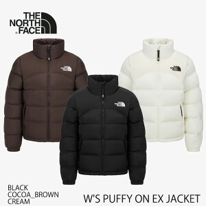 �m�[�X�t�F�C�X �_�E���W���P�b�g ���f�B�[�X THE NORTH FACE W'S PUFFY ON EX JACKET �E�B�����Y �W���P�b�g BLACK COCOA_BROWN CREAM �u���b�N �R�R�A�u���E�� �N���[�� NJ3NR82A NJ3NR82B NJ3NR82C �E�F�A