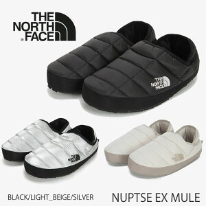 m[XtFCX ~[ THE NORTH FACE ~[ fB[X Y NUPTSE EX MULE kvV EX ~[ XG[h BLACK LIGHT_BEIGE SILVER NS85R69A NS85R69B NS85R69C V[Y