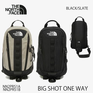 �m�[�X�t�F�C�X �{�f�B�o�b�O THE NORTH FACE �{�f�B�o�b�O BIG SHOT ONE WAY �r�b�O�V���b�g ���� �E�F�C �����Y ���f�B�[�X BLACK �u���b�N SLATE �X���[�g NN2PR51A NN2PR51B �o�b�O