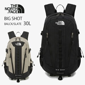 �m�[�X�t�F�C�X �o�b�N�p�b�N THE NORTH FACE BIG SHOT 30L �r�b�O�V���b�g BLACK SLATE �u���b�N �X���[�g NM2DR50A NM2DR50B