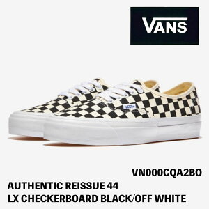 oY Xj[J[ VANS Xj[J[ AUTHENTIC REISSUE 44 VN000CQA2BO LX CHECKERBOARD BLACK/OFF WHITE I[ZeBbN CV[44 `FbJ[{[h ubN ItzCg V[Y