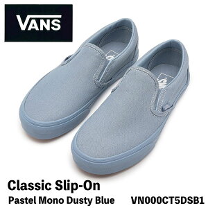 �o���Y �X���b�|�� �X�j�[�J�[ VANS �X���b�|�� Classic Slip-On Pastel Mono Dusty Blue VN000CT5DSB1 �N���V�b�N�X���b�|�� �p�X�e�����m �_�X�e�B�u���[