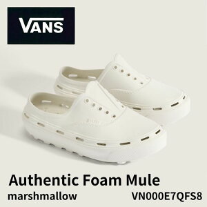 �o���Y �~���[���T���_�� VANS �~���[���T���_�� Authentic Foam Mule marshmallow VN000E7QFS8 �I�[�Z���e�B�b�N�t�H�[�� �~���[�� �}�V���}�� �V���[�Y