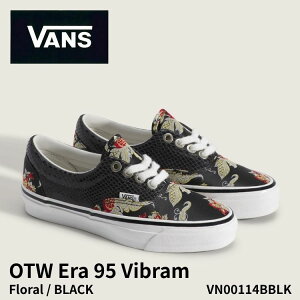 �o���Y �X�j�[�J�[ VANS �X�j�[�J�[ �����Y ���f�B�[�X OTW Era 95 Vibram Floral BLACK VN00114BBLK �G�� 95 ���B�u���� �t���[���� �u���b�N �V���[�Y