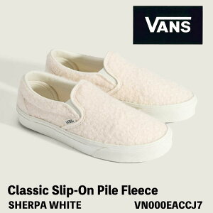 �o���Y �X���b�|�� �X�j�[�J�[ VANS Classic Slip-On Pile Fleece SHERPA WHITE VN000EACCJ7 �N���V�b�N �X���b�|�� �p�C���t���[�X �z���C�g �V���[�Y