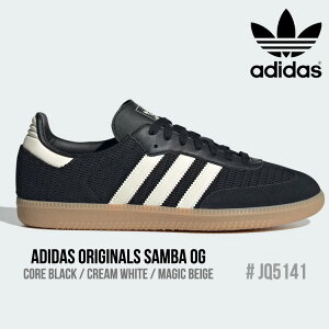 AfB_X IWiX Xj[J[ adidas Originals SAMBA OG ToOG Core Black/Cream White/Magic Beige ubN JQ5141 V[Y