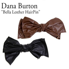 ダナバートン ヘアピン Dana Burton レディース Bella Lesther HairPin ベラ レザー ヘアピン BLACK ブラック BROWN ブラウン 301102584 ACC