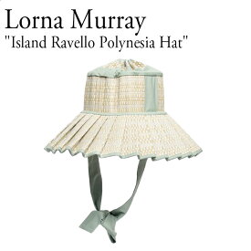 ローナマーレイ 帽子 ハット 紐付き Lorna Murray レディース Island Ravello Polynesia Hat アイランド ラヴェッロ ポリネシア ハット POLYNESIA ポリネシア LM00WNHAT0056POL ACC