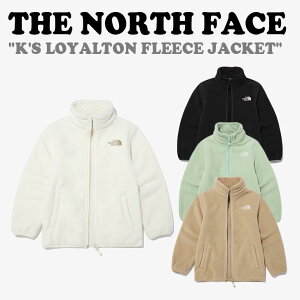 m[XtFCX t[X THE NORTH FACE K'S LOYALTON FLEECE JACKET LbY Cg t[XWPbg BLACK ubN IVORY AC{[ BEIGE x[W SLATE_KHAKI X[g J[L NJ4FN51S/T/U/V EFA