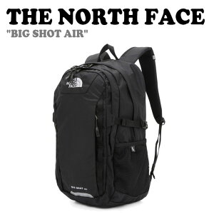 �m�[�X�t�F�C�X �o�b�N�p�b�N THE NORTH FACE �����Y ���f�B�[�X BIG SHOT AIR �r�b�O �V���b�g �G�A �f�C�p�b�N BLACK �u���b�N NM2DN57A �o�b�O