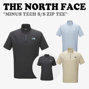 �m�[�X�t�F�C�X T�V���c THE NORTH FACE MINUS TECH S/S ZIP TEE �}�C�i�X �e�b�N S/S�W�b�v�e�B�[ �S3�F NT7KN20A/B/C ���� �E�F�A